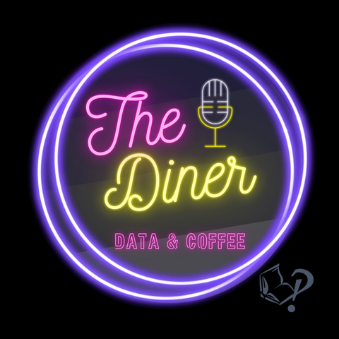 Cover of The Diner Podcast – Data & Coffee