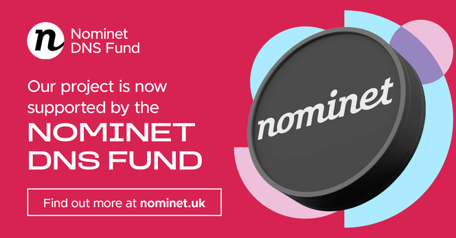 Announcement of project support by Nominet DNS Fund with a 3D Nominet logo and website link nominet.uk.