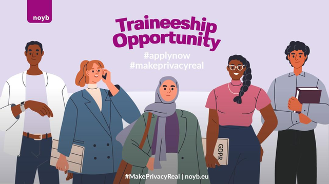 Image: illustration of diverse group of young lawyers

Text: Traineeship Opportunity, apply now, make privacy real, noyb.eu